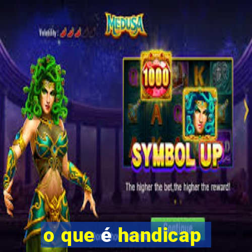 o que é handicap - 1.5